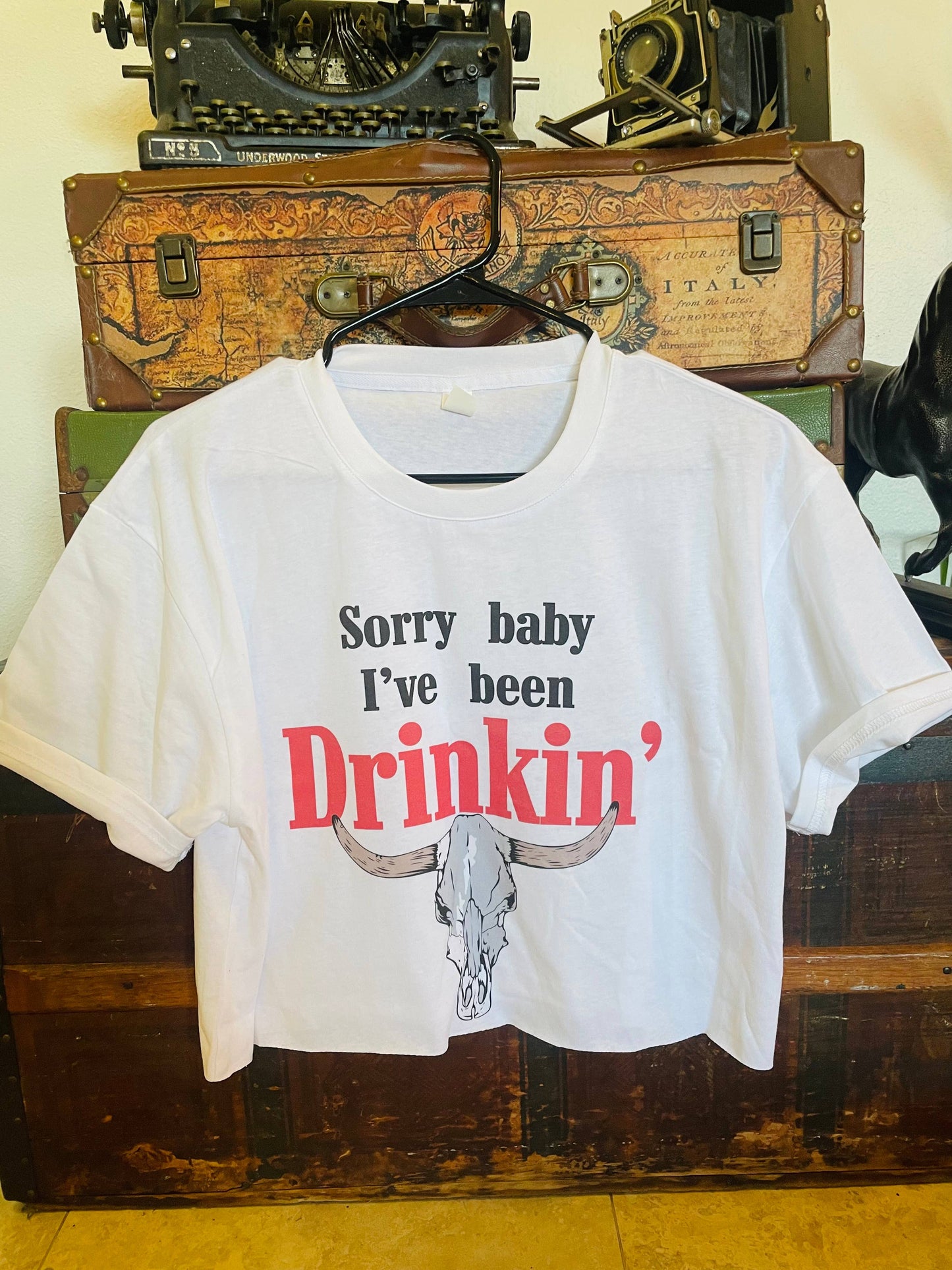 Sorry babe I've been Drinking crop top